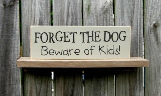 beware of dogs signs - kids are crazy 14