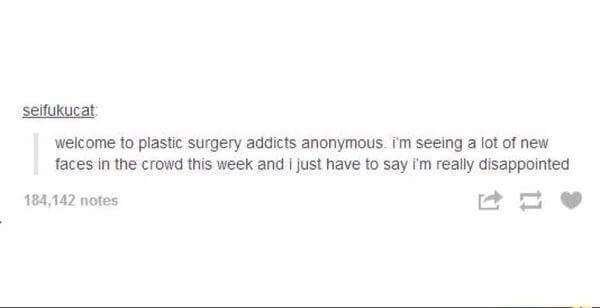 a pun about plastic surgery 