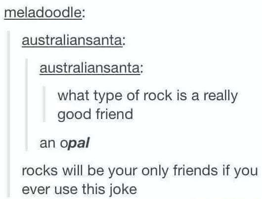 a funny pun about rocks 
