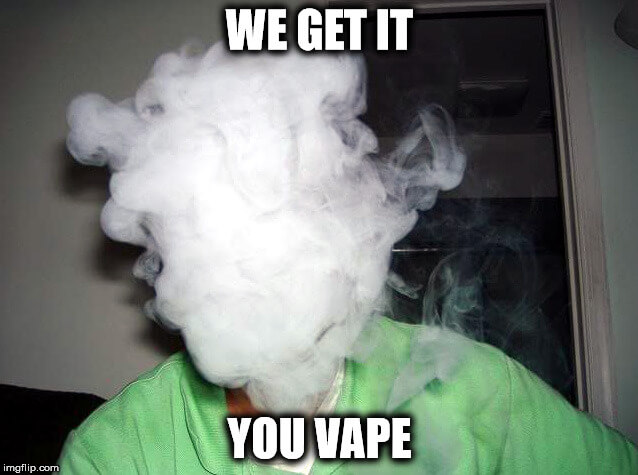 we get it you vape dude 16 (1)