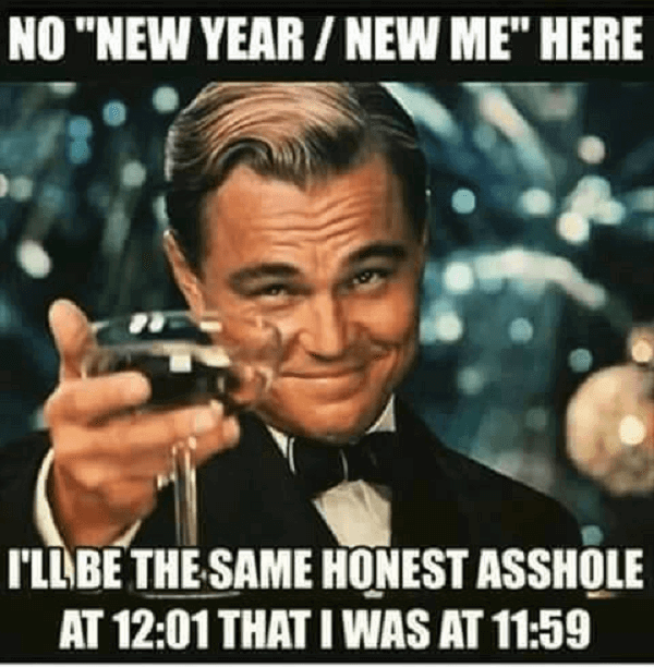 40 Funny New Years Resolutions That Are So Funny Because You Know Will