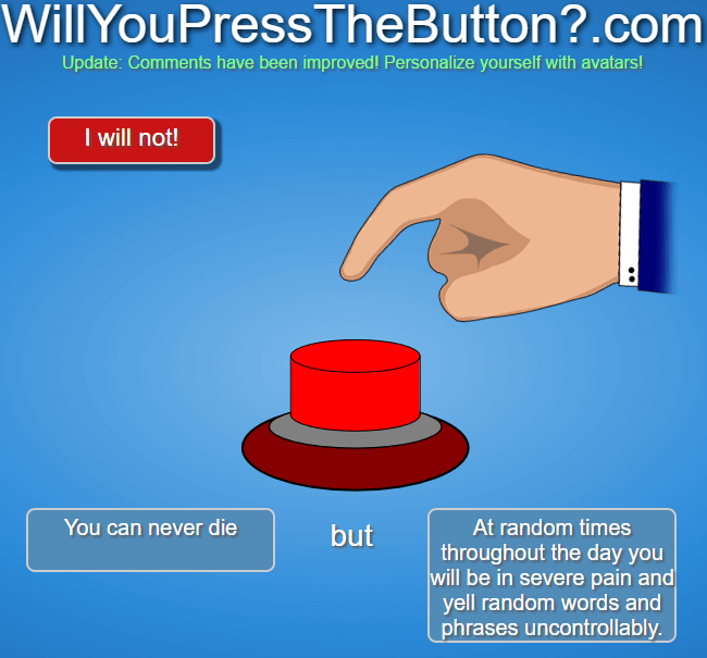 Will you Press the Button Game 2022? (Unlimited Questions)