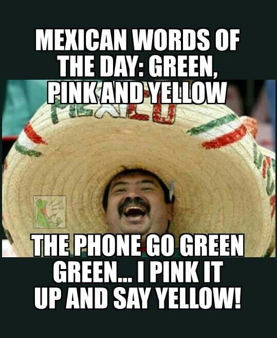 36 Mexican Word Of The Day Memes That Are Funny In Every Language 7704