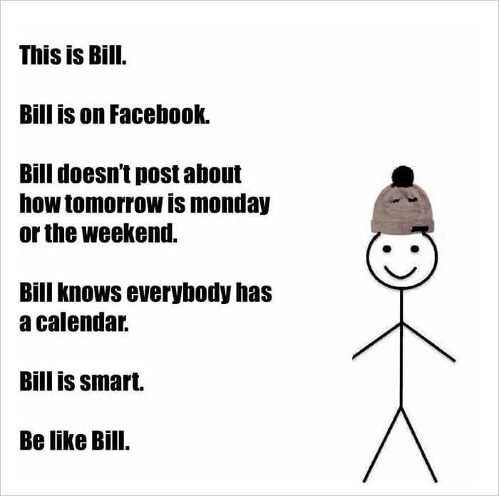 be like bill memes 1 (1)