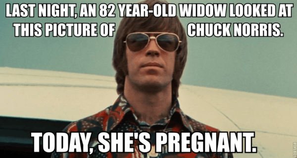 43 Chuck Norris Memes That Are So Badass They Should Get ...