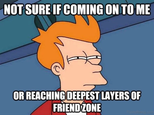 25 Of The Most Relatable Friend Zone Memes On The Internet To Make Sure