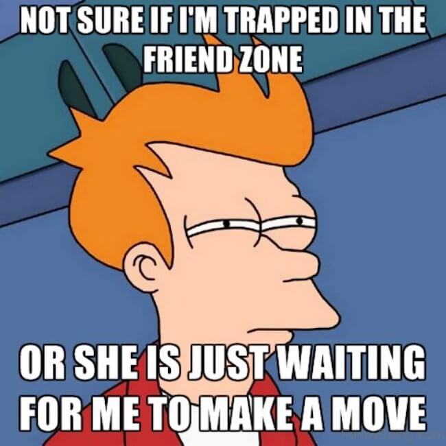 25 of the Most Relatable Friend Zone Memes on the Internet to Make Sure