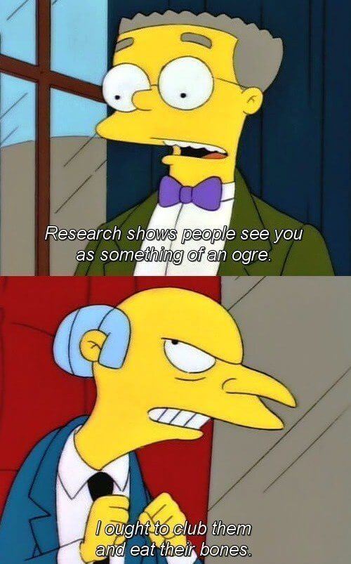 28 Mr Burns Quotes That Will Make You Laugh And Mad At The Same Time