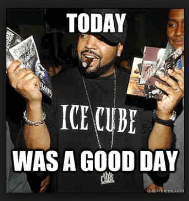 Ice cube it was a good day. Гуд дей айс Кьюб. Айс Кьюб today was a good Day. Today is a good Day. Today was a good Day Мем.