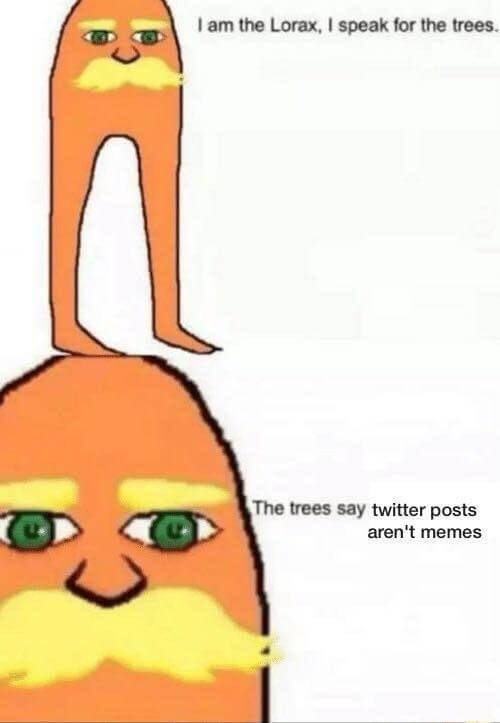 I Speak For The Trees And The Trees Say I Am The Lorax