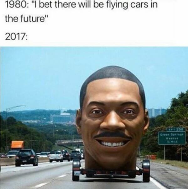 i bet in the future there will be flying cars