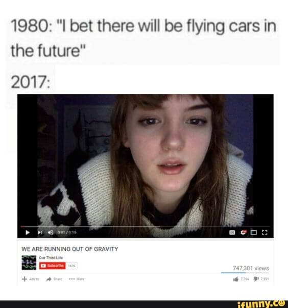 I Bet There Will be Flying Cars in the Future Meme Explanation and Examples