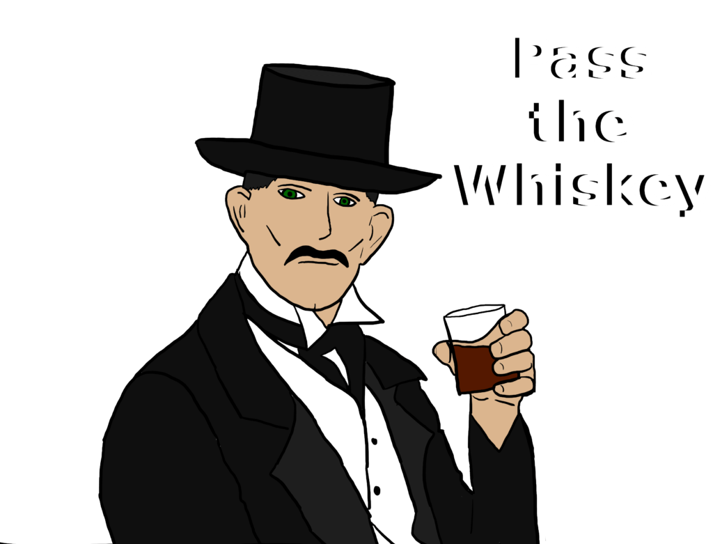 pass the whiskey