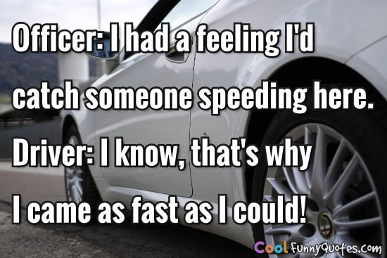 Funny Speeding Ticket Quotes