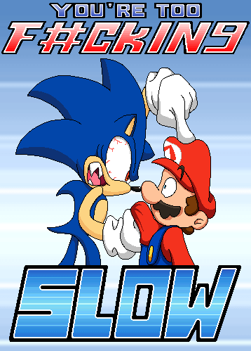 You're Too Slow Sonic the Hedgehog Meme and Mario