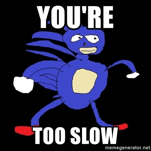 Youre Too Slow Catch Up With This Sonic The Hedgehog Meme 
