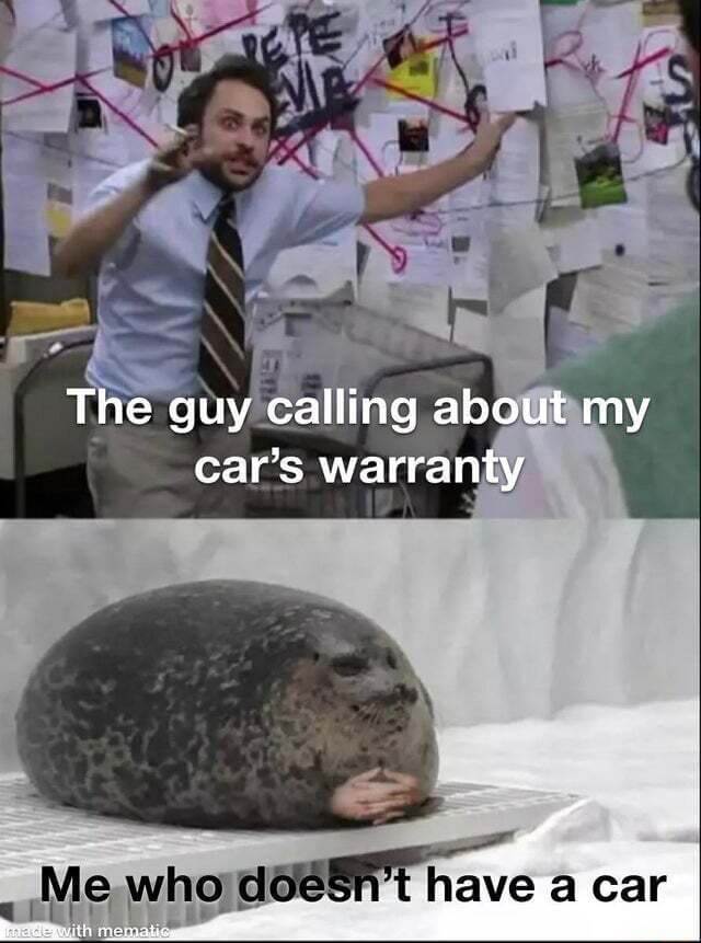 Your Car's Extended Warranty Meme 
