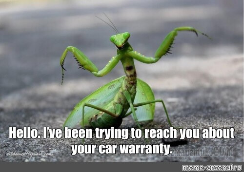 Your Car's Extended Warranty Meme 