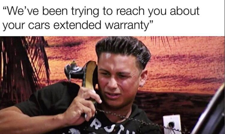 Your Car's Extended Warranty Meme 