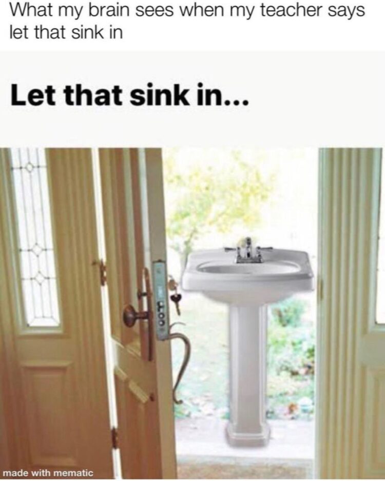 21 Let That Sink In Memes That Had Us Laughing